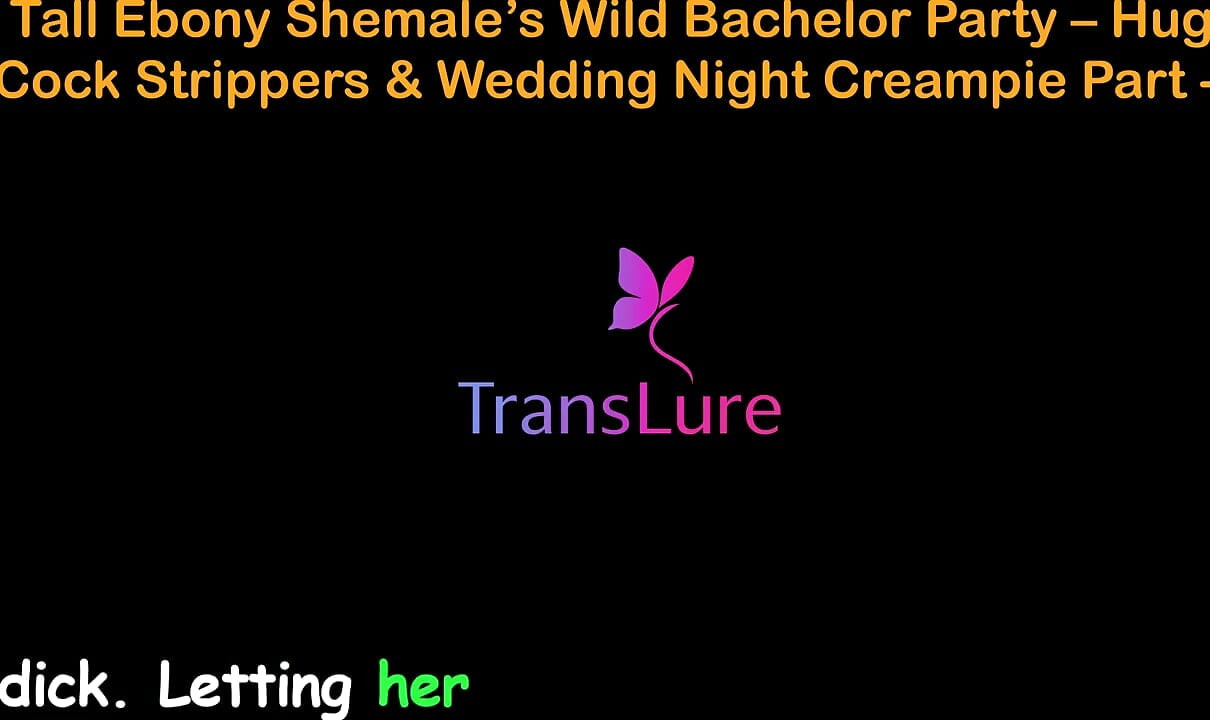 English Audio Sex Story - Tall Ebony Shemale's Wild Bachelor Party - Huge Cock Strippers & Wedding Night Creampie - 1