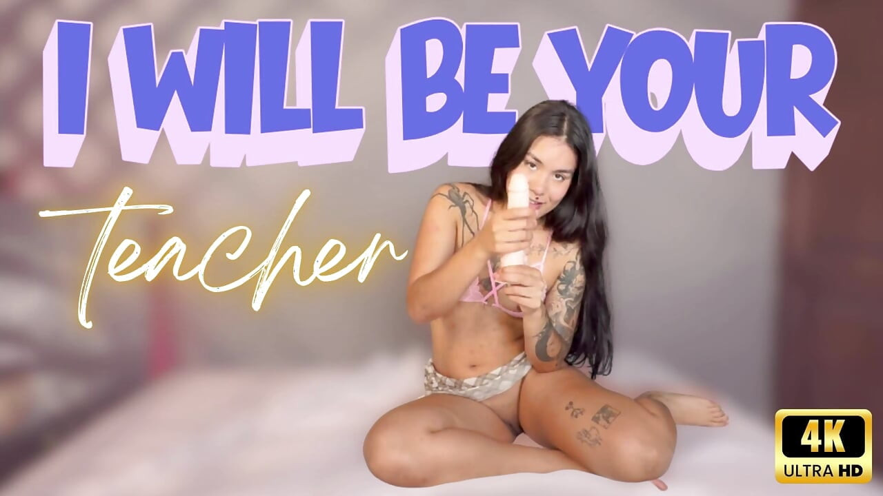 4K I Will Be Your Teacher