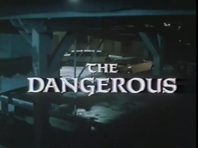 The Dangerous