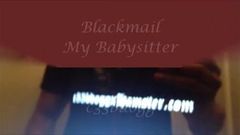 Blackmail My Babysitter c33bdogg