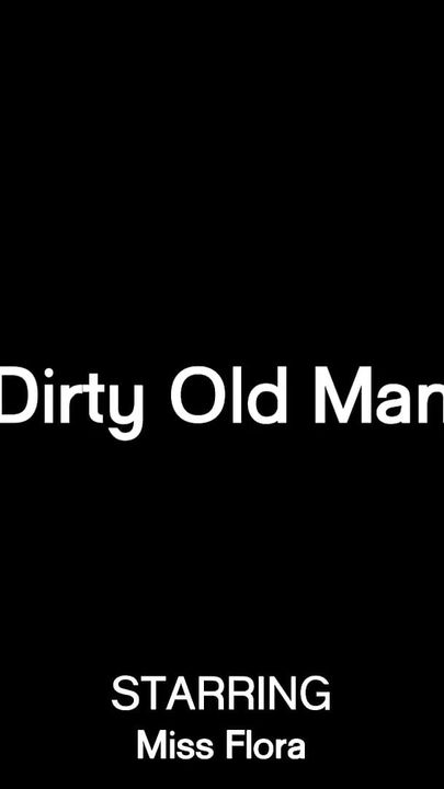 Dirty Old Man