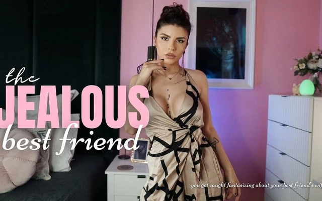 The Jealous Best Friend