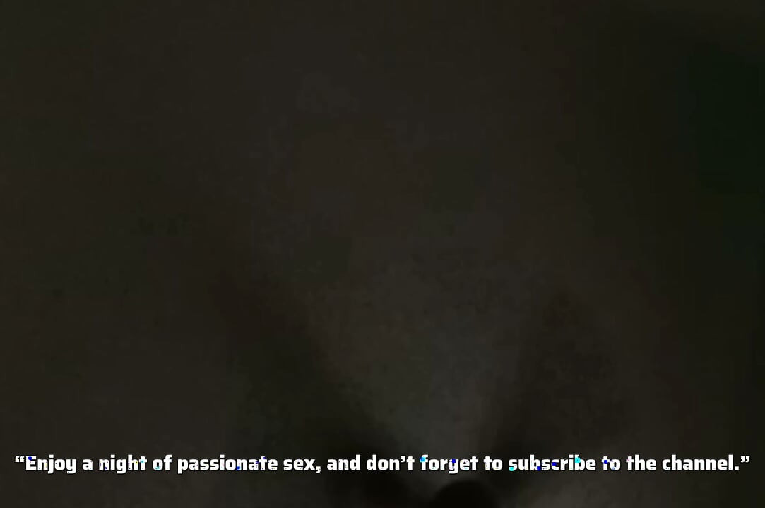 “Enjoy a night of passionate sex, and don’t forget to subscribe to the channel.”