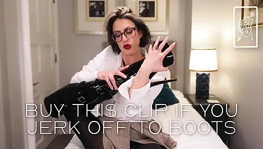 Buy This Clip if You Jerk off to Boots