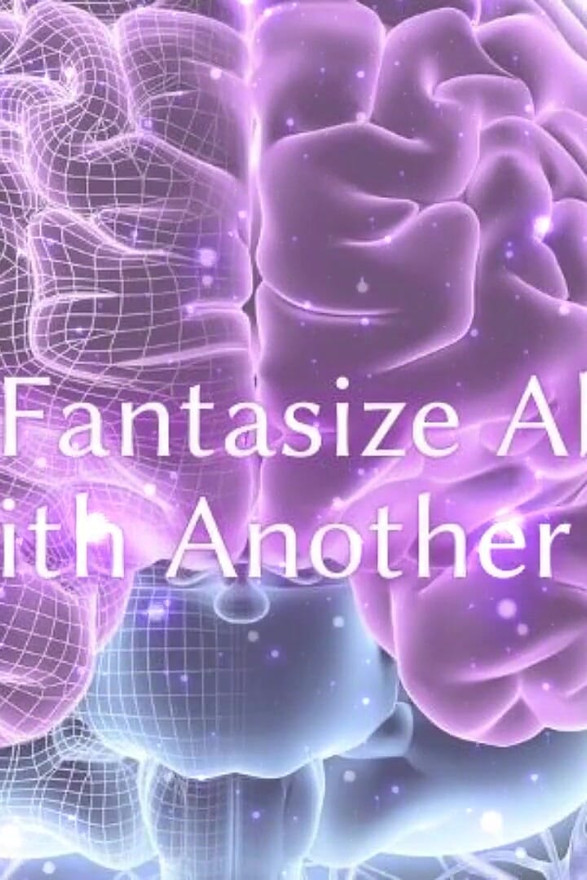 Why You Fantasize About Your Wife with Another Man