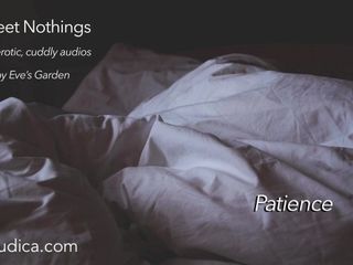 Sweet Nothings 1 - Patience - SFW Audio by Eve's Garden