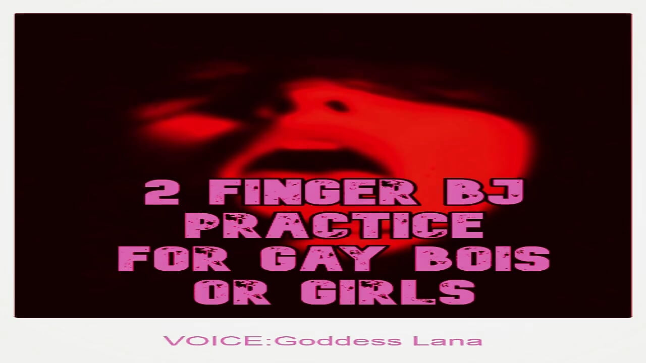 2 Finger BJ Practice for Bois or Girls