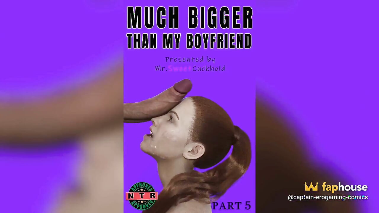 Mucho más grande que mi novio - parte 5