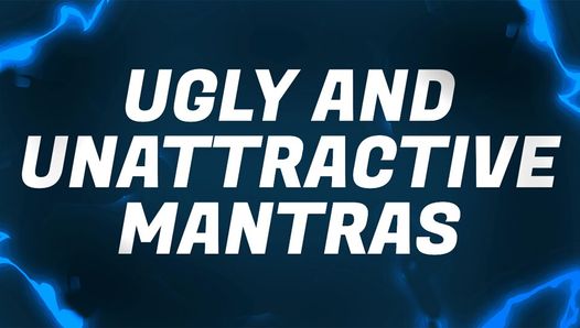 Hässliche & unattraktive Mantras für Betaschlampe-Verlierer