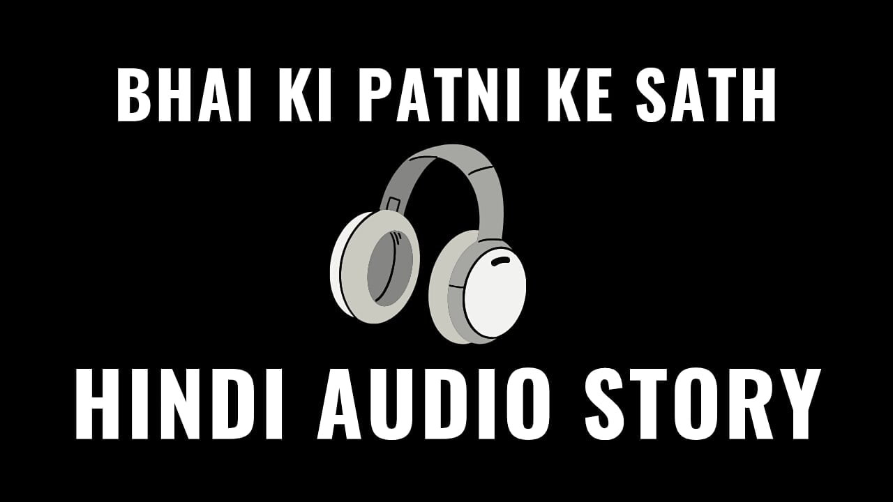 Žena indijskog susjeda Hindi prljavi seks audio priča, potpuno jasan glas Hindi audio seks priča HD Video