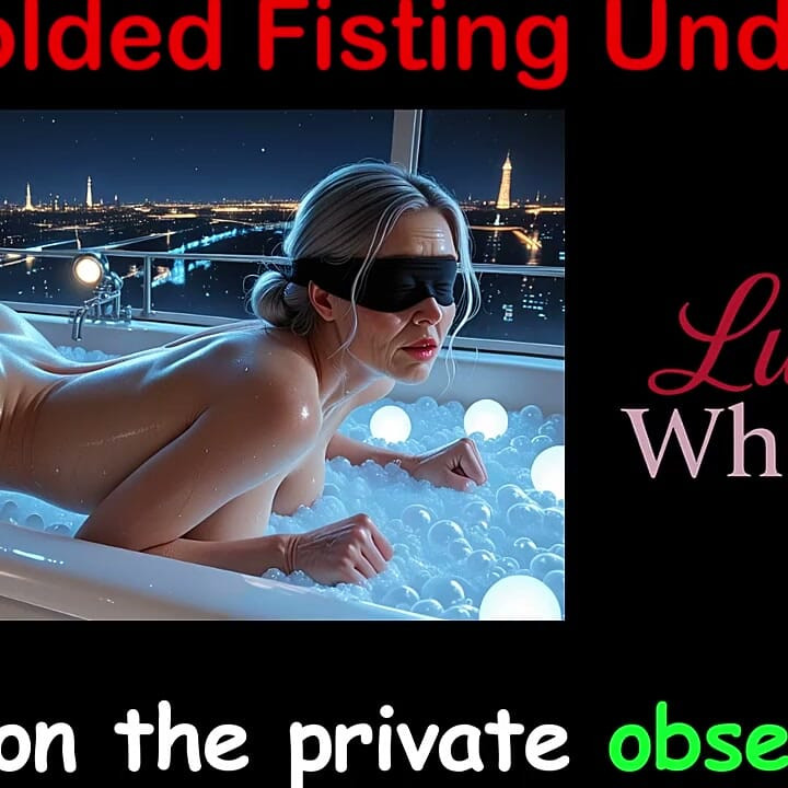 Blindfolded Fisting Under Stars - English Sex Story