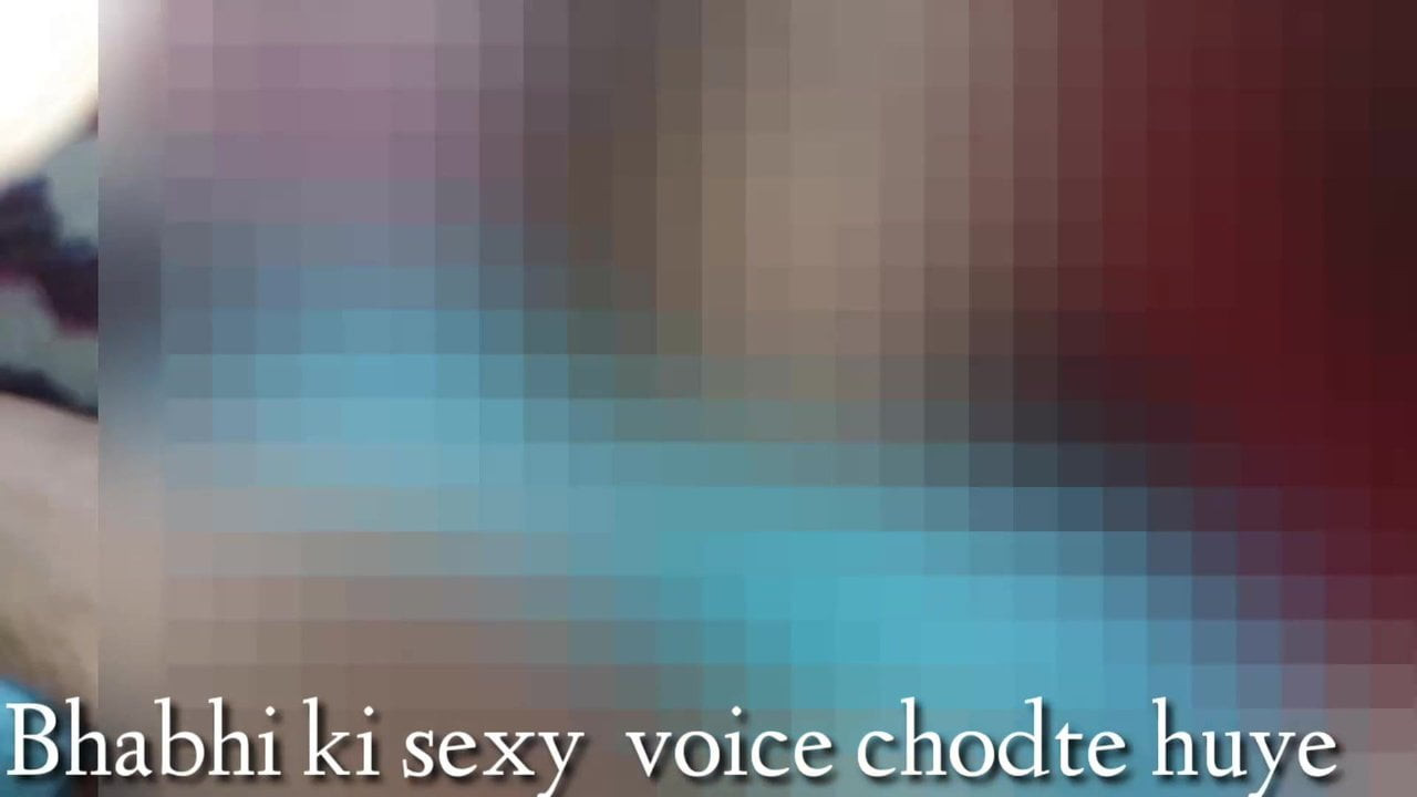 BHabhi Ahaaye Chudaai Voice,bhabhi ki voice