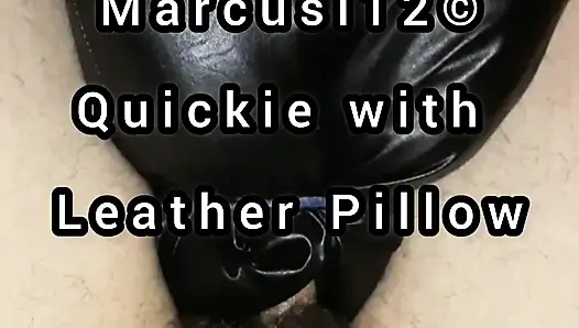 Quickie With Leather Pillow