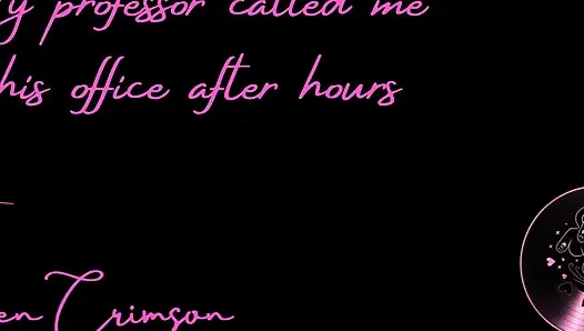 My Professor Called Me to His Office After Hours