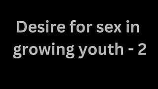 Только аудио: желание секса в растущей молодости - 2