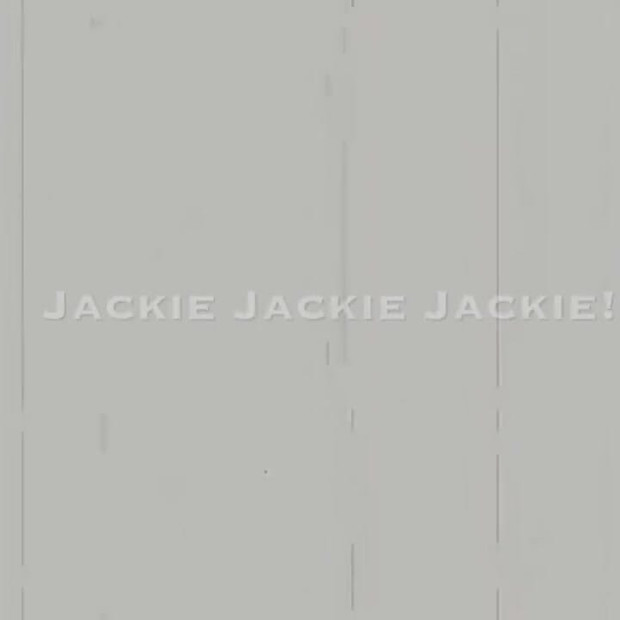Jackie Jackie Jackie!