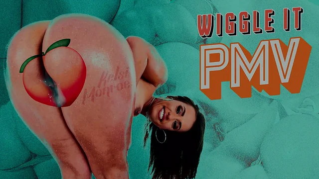 Wiggle it, PMV