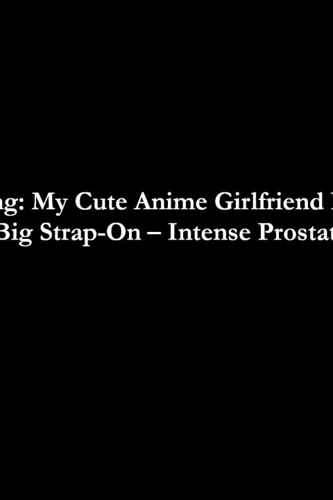 Intens hentai som knytter kjæresten min knuller meg som en ludder med sin store strap-on dildo.