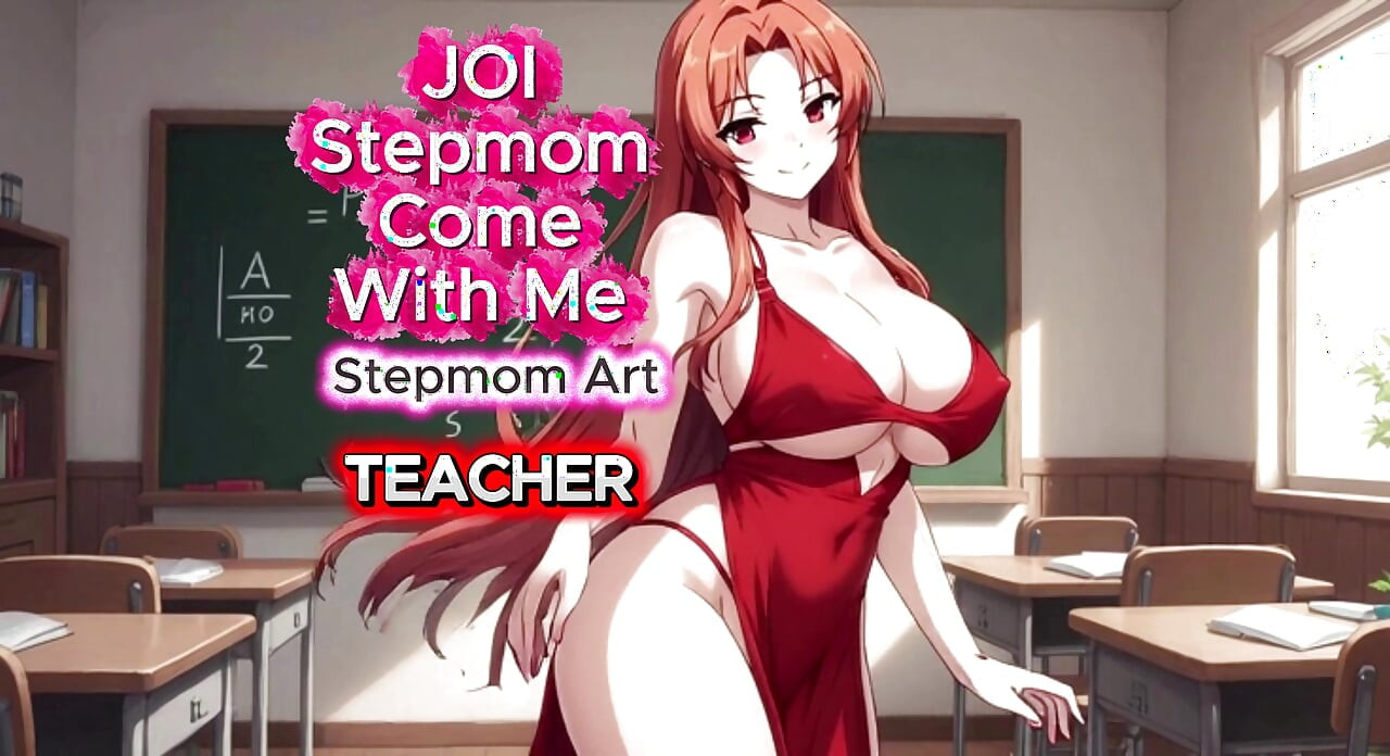 JOI Μητριά Hot Δάσκαλος Self Pleasure - Έλα μαζί μου 100% Θα τελειώσεις - Dirty Talk
