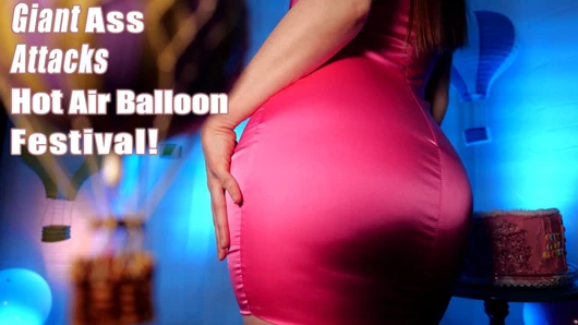Giant ASS storms hot air balloon festival - Giantess Countdown
