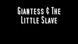 Giantess and the Little Slave Preview