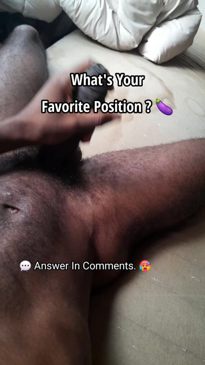 What's your favorite position ? Answer In Comments.