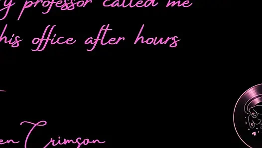 My Professor Called Me to His Office After Hours
