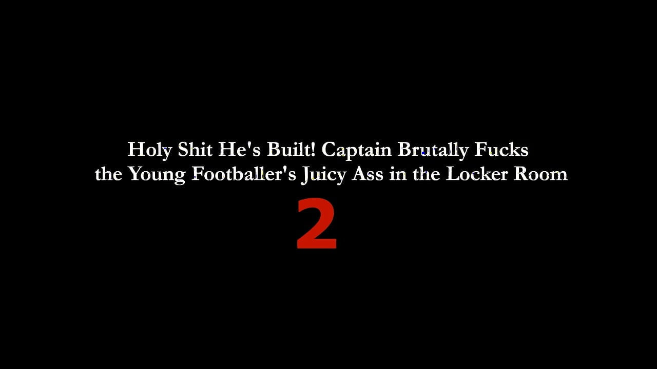 Yaoi Foot 2 : Fucking Her Wet Ass New in the Locker Room During the Match Chapter 2