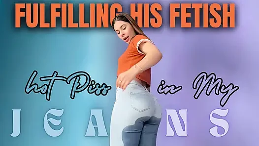 Fulfilling His Fetish Hot Piss in My Jeans