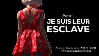 Histoire érotique en Français - Je suis leur esclave - Partie 1