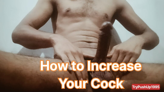 How to Increase your cock