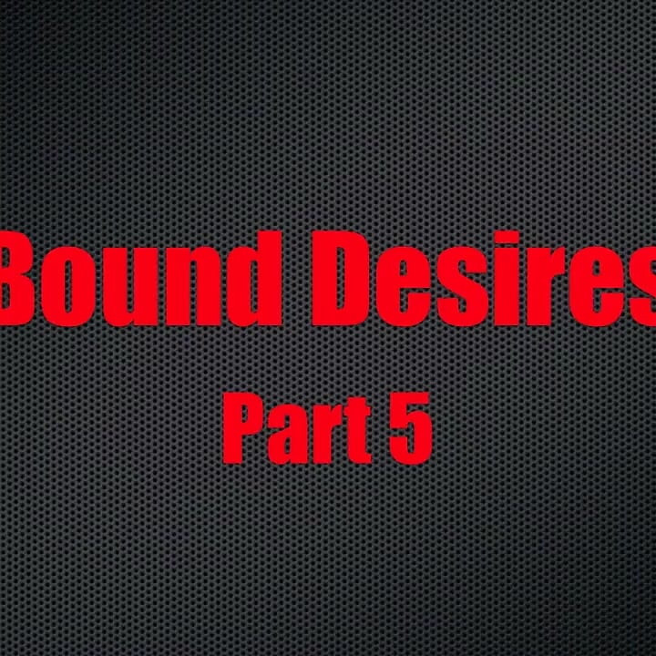 Bound Desires - Chapter 5