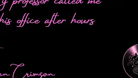 My Professor Called Me to His Office After Hours