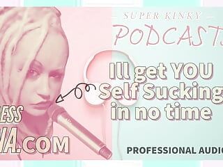 AUDIO ONLY - Kinky podcast 1, get yourself set up to self-suck