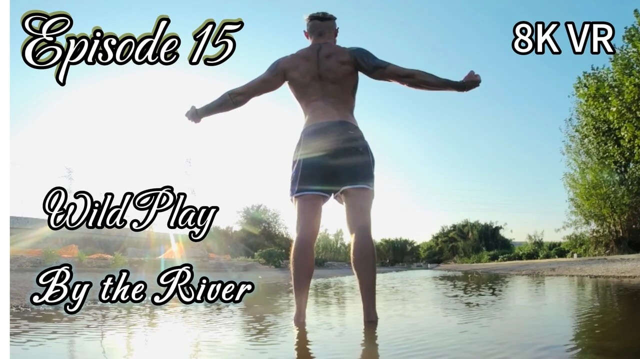 Avsnitt 15 - Spela Wild On The Mystic River (VR 180 Teaser - Full 8K Scen på FH och OF)