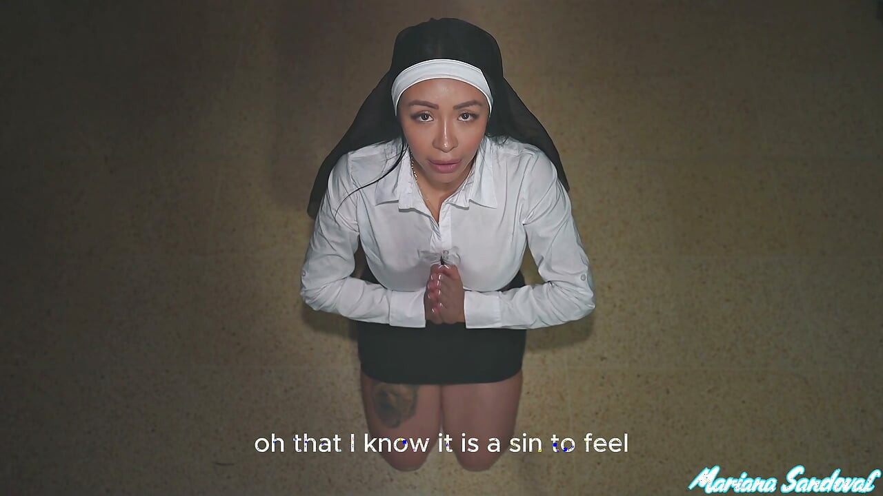 Priest fucks the wet pussy and dirty mouth of a young sinful nun – Mariana Sandoval
