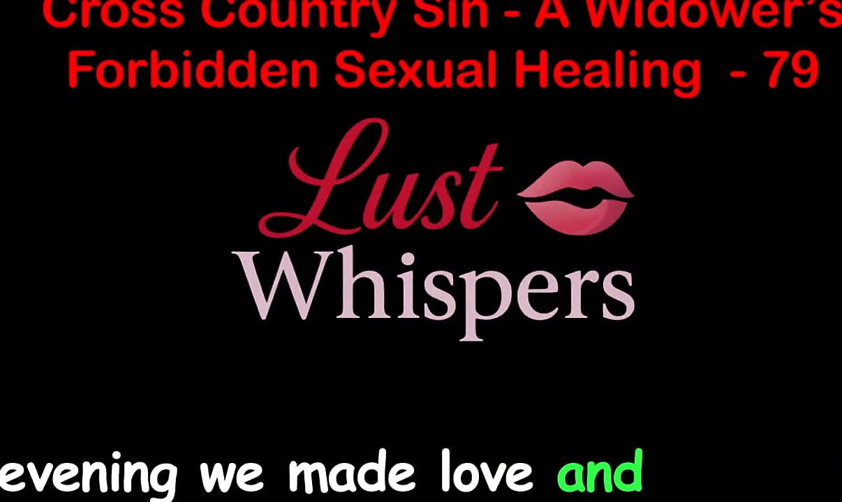 Cross Country Sin – Een weduwnaars verboden seksuele heling Deel 79 - Engelse audio sekspraat
