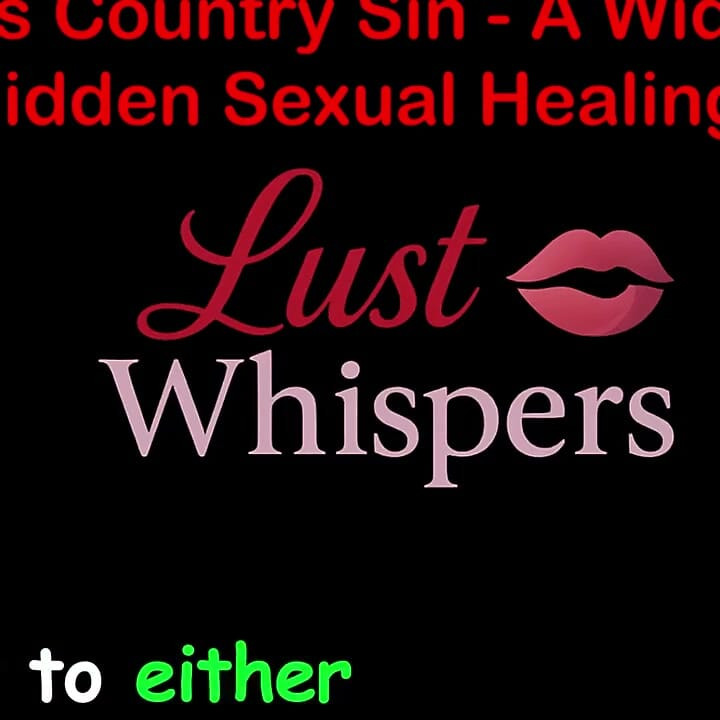 Cross Country Sin: a Widower’s Sexual Healing Part 120 - English Audio Sex Story