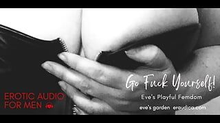 Urusi diri sendiri! Eve's Playful Femdom - audio erotis cowok-cowok di taman malam