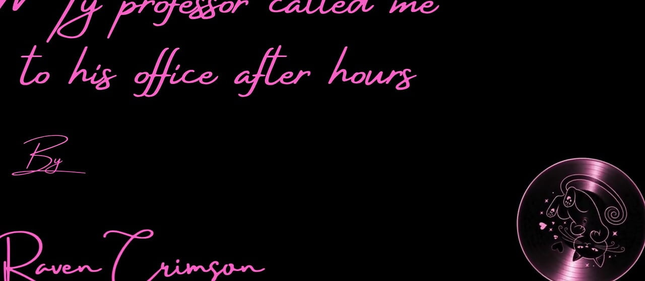 My Professor Called Me to His Office After Hours