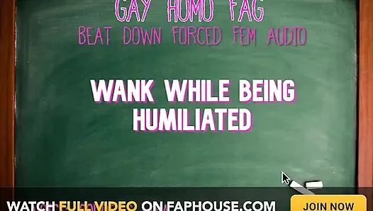 Wank While Being Humiliated Gay Homo Fag Audio