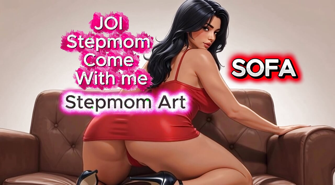 Joi Ibu Tiri Basah Di Sofa - Datang Dengan Saya 100% Awak Akan Pancut - Bercakap Kotor