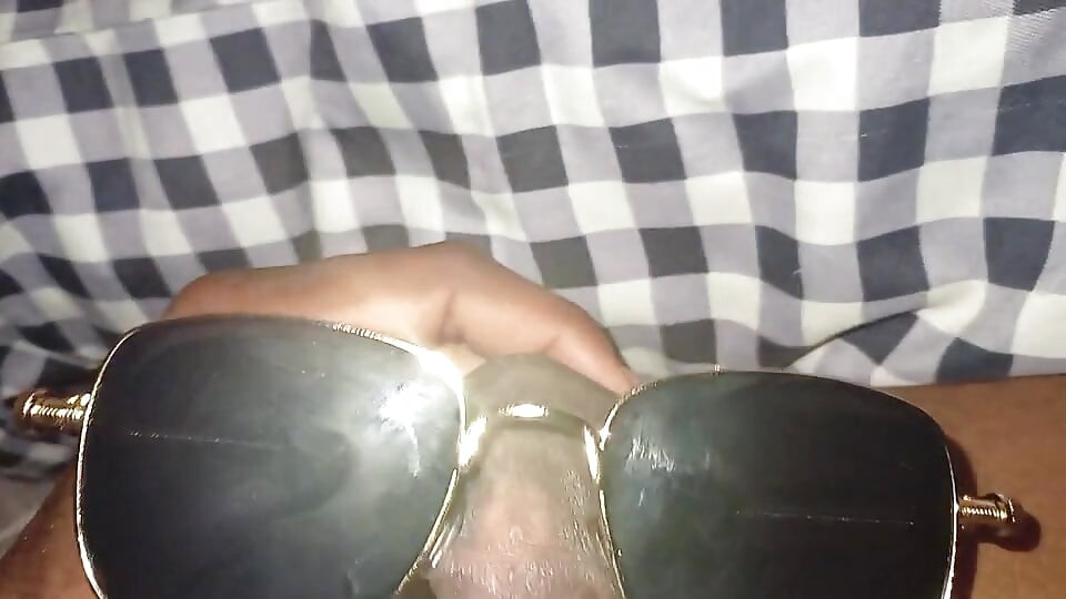 Wore expensive sunglasses on my dick