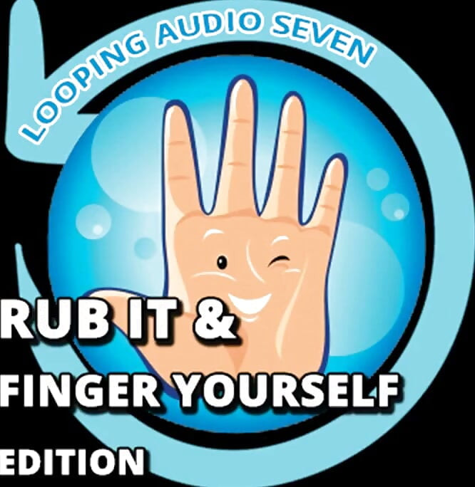 Buclă audio seven freacă și te degetul ediția