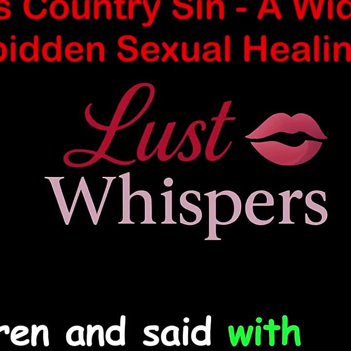 Cross Country Sin a Widower’s Forbidden Sexual Healing Part 37 - English Audio Sex Story