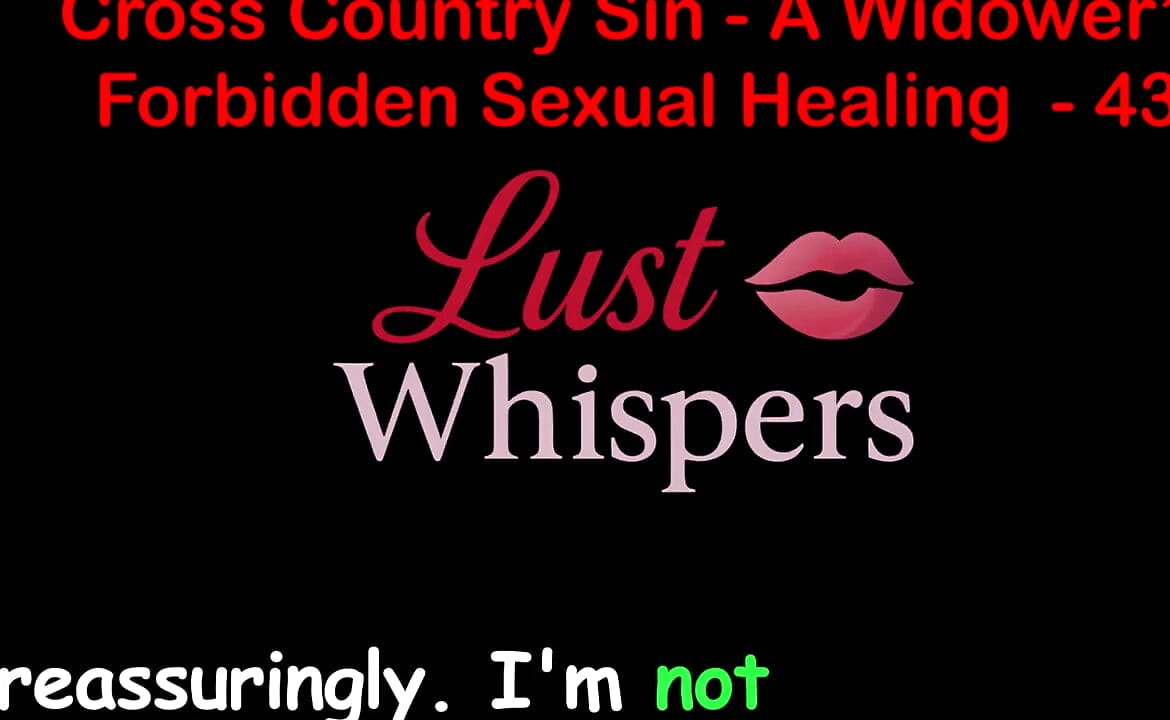 Cross Country Sin a Widower’s Taboo Sexual Healing Part 43 - English Audio Sex Story