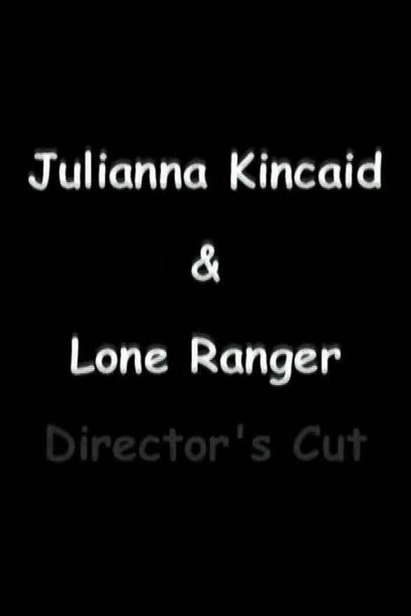 Juliana Kincaid & Lone Ranger