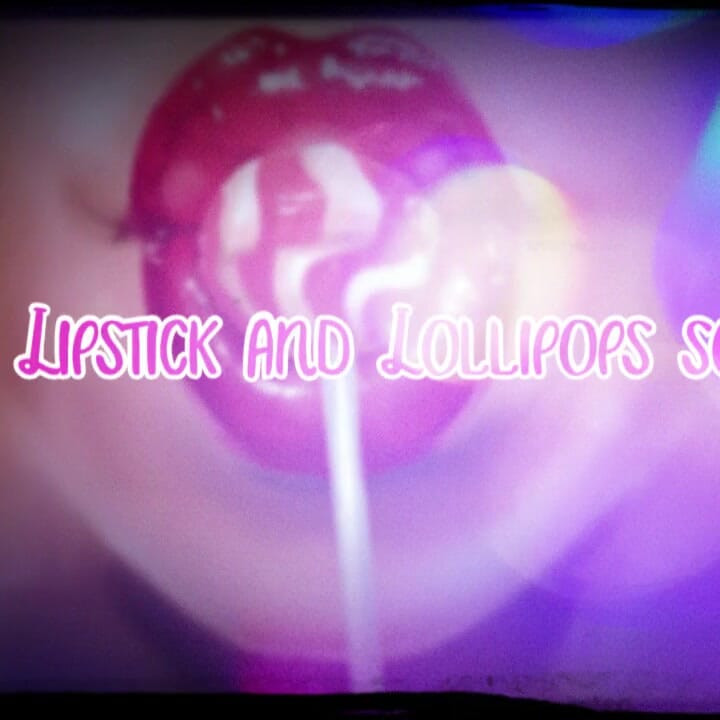 AUDIO ONLY - The lipstick and lollipops song
