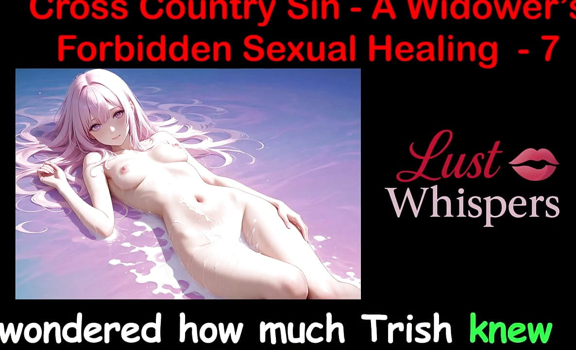 Cross Country Sin: a Widower's Illicit Sexual Healing Part 7 - English Audio Sex Story