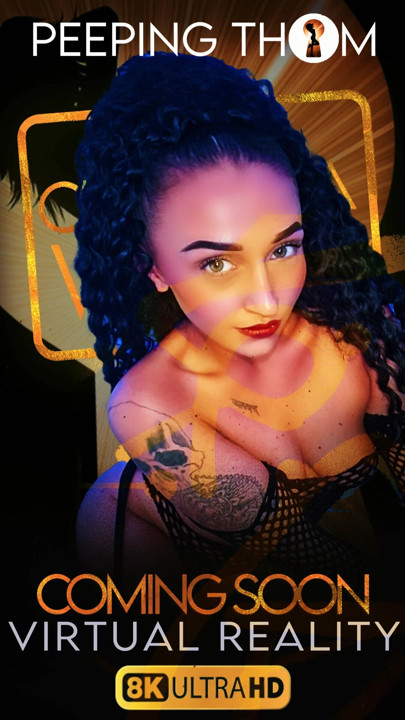 Chanella Wella's latest Virtual Reality scene is now LIVE on the Peeping Thom VR Faphouse platform.